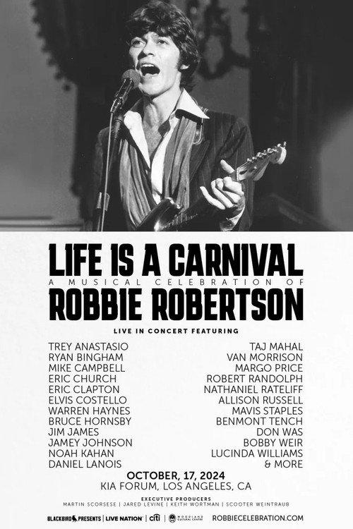 Life Is a Carnival: A Musical Celebration of Robbie Robertson 2024 official movie poster