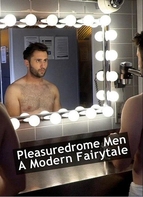 Pleasuredrome Men - A Modern Fairy Tale 2019 official movie poster