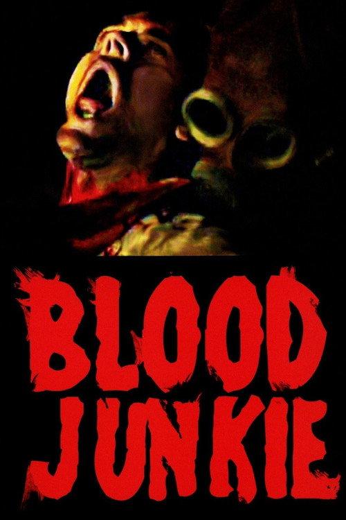 Blood Junkie 2010 official movie poster