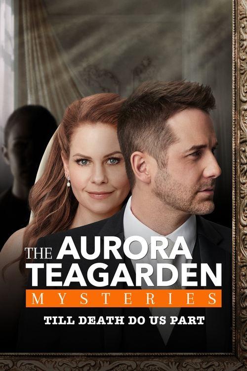 Aurora Teagarden Mysteries: Til Death Do Us Part 2021 official movie poster