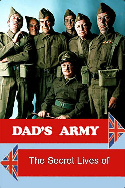 The Secret Lives of Dad's Army 2021 official movie poster