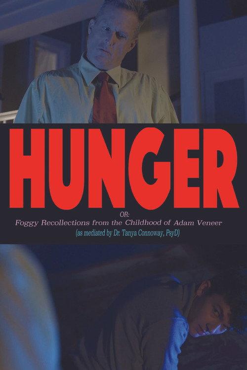 Hunger! Or: Foggy Recollections from the Childhood of Adam Veneer (as mediated by Dr. Tanya Connoway, PsyD) 2022 official movie poster