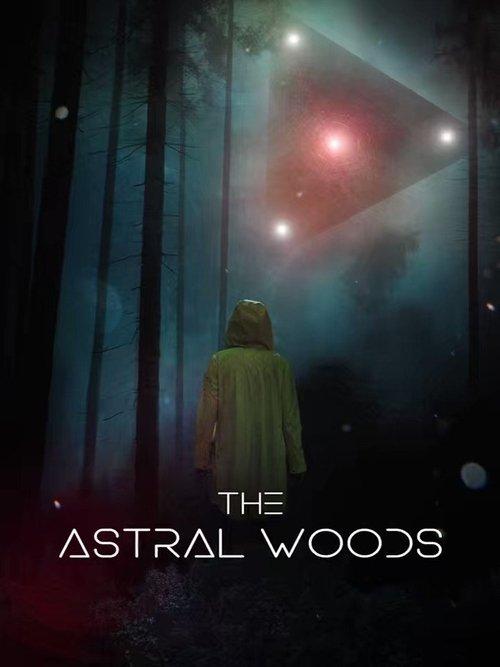 The Astral Woods 2023 official movie poster
