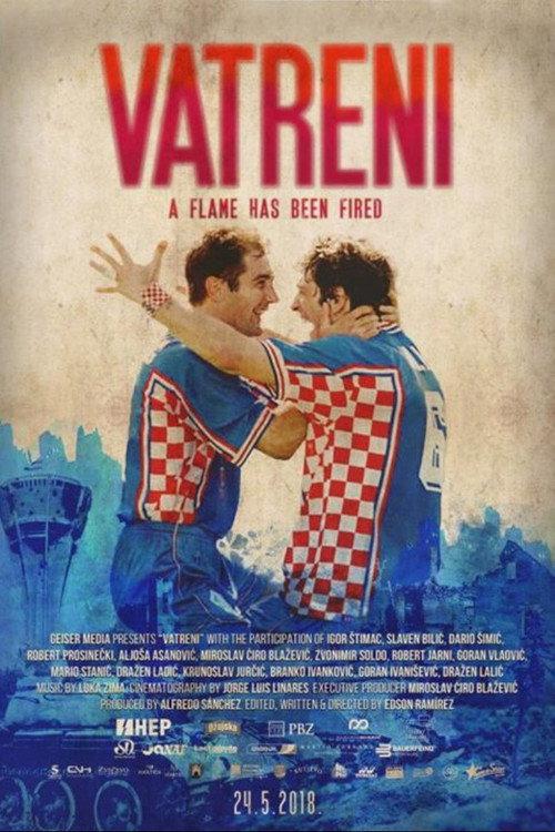 Vatreni: A Flame Has Been Fired 2018 official movie poster