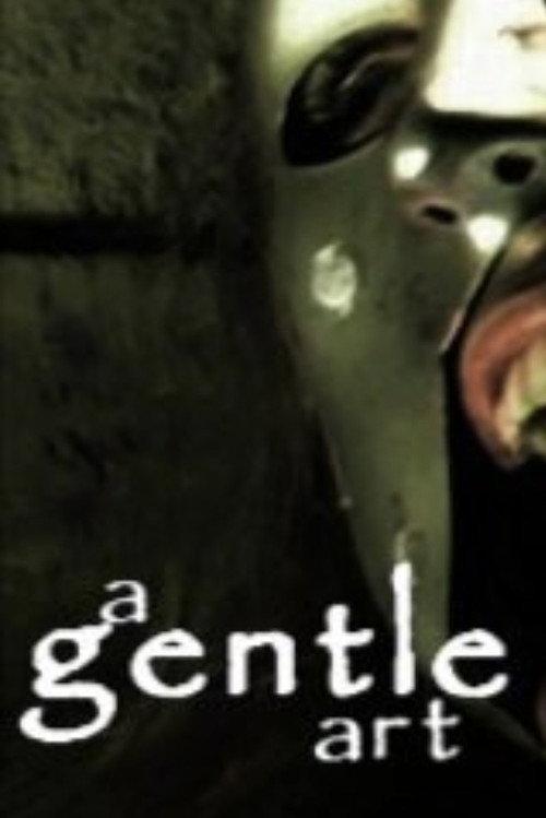 A Gentle Art 2007 official movie poster
