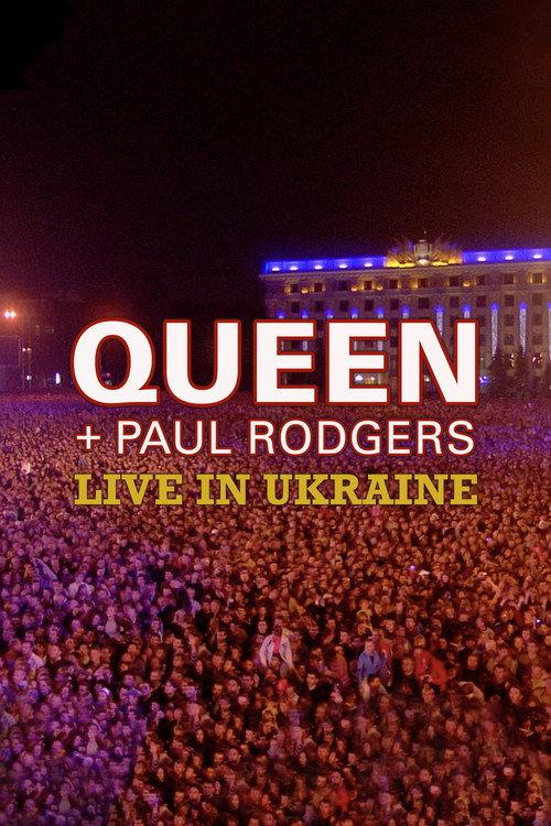 Queen + Paul Rodgers: Live in Ukraine 2009 official movie poster