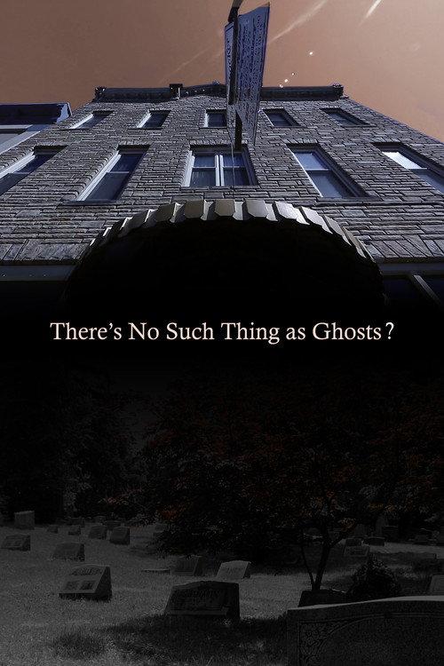There’s No Such Thing as Ghosts? 2020 official movie poster