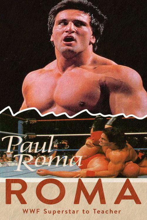 Roma WWF Superstar to Teacher: A Mini Documentary 2024 official movie poster