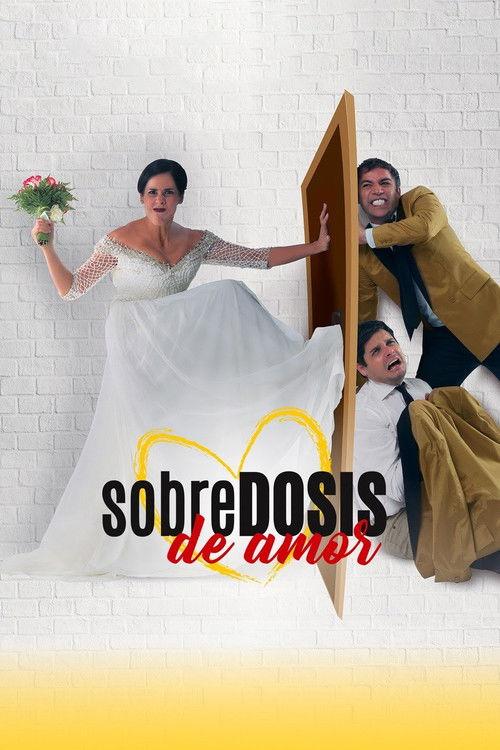 Sobredosis de Amor 2018 official movie poster