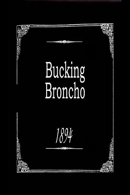 Bucking Broncho 1894 official movie poster