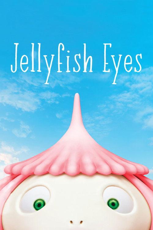 Jellyfish Eyes 2013 official movie poster