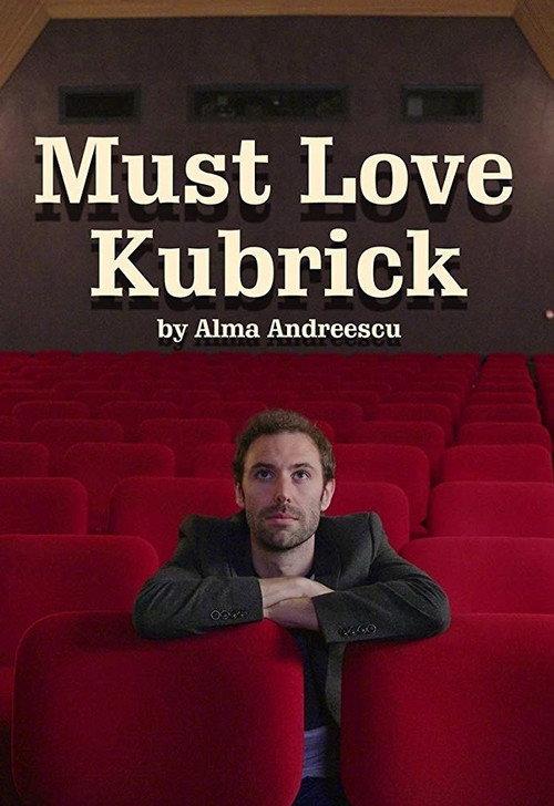 Must Love Kubrick 2018 official movie poster