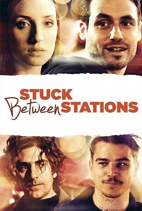 Stuck Between Stations 2011 official movie poster
