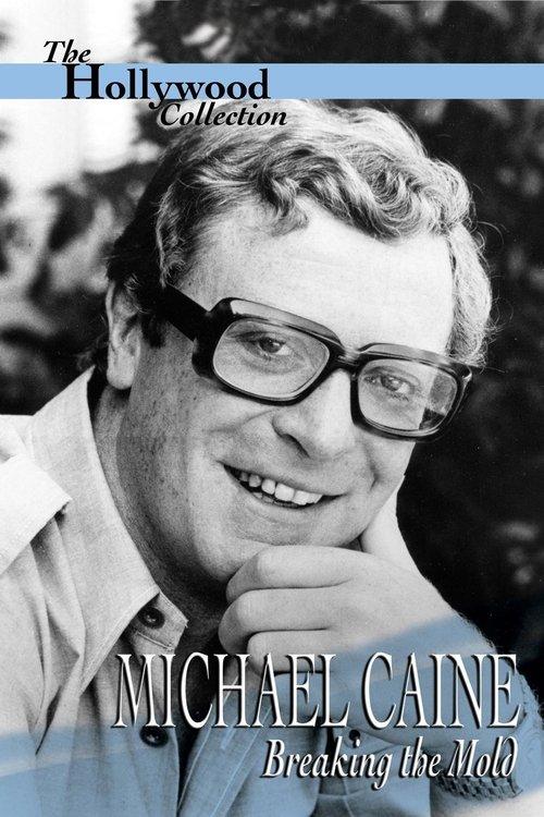 Michael Caine: Breaking the Mold 1994 official movie poster