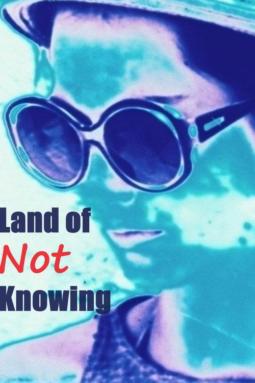 Land of Not Knowing 2016 official movie poster
