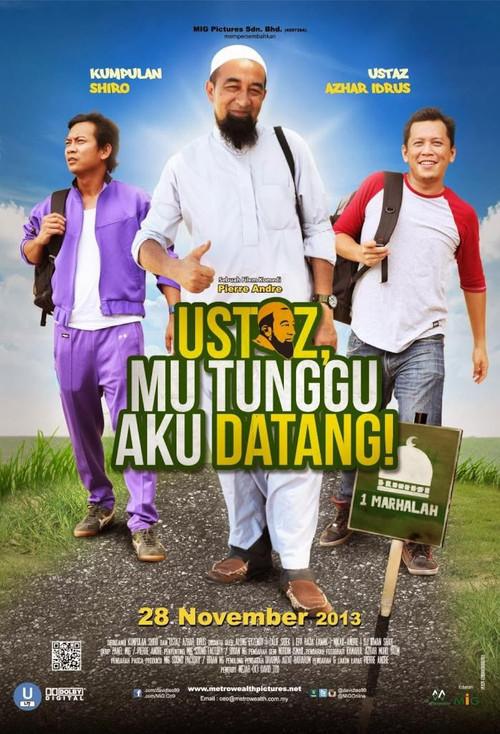 Ustaz, Mu Tunggu Aku Datang! 2013 official movie poster