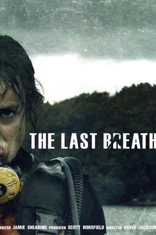 The Last Breath 2009 official movie poster