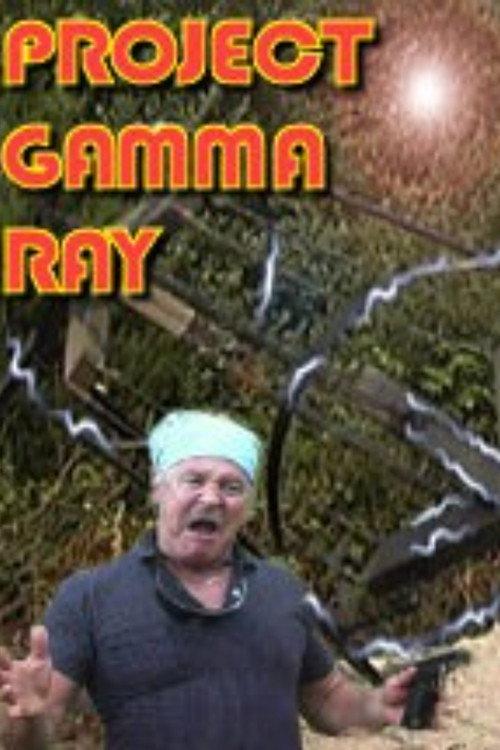 Project Gamma Ray 2004 official movie poster