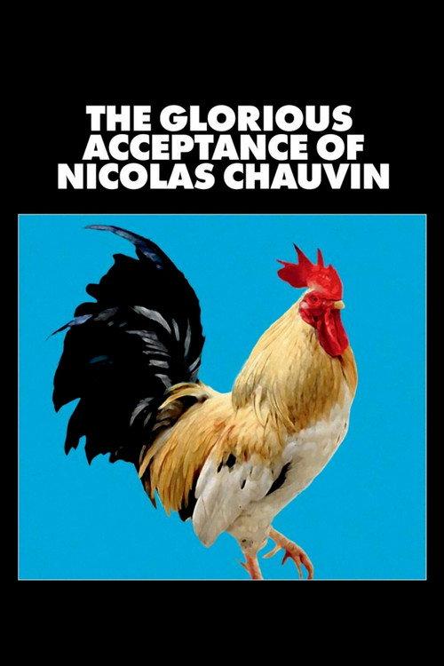 The Glorious Acceptance of Nicolas Chauvin 2018 official movie poster