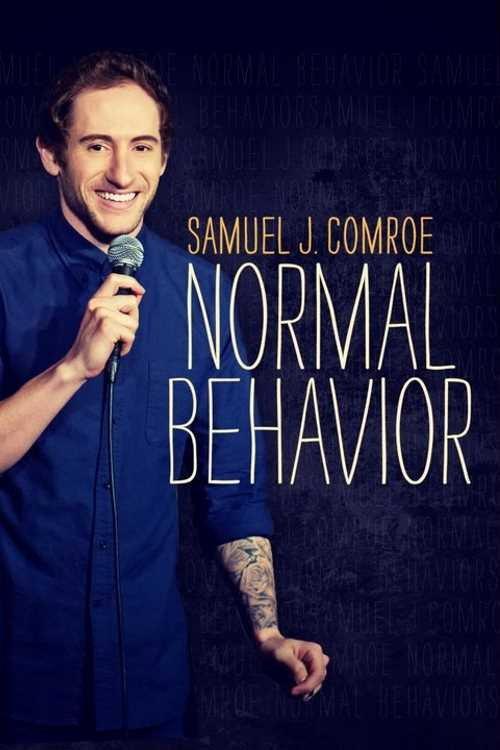 Samuel J. Comroe: Normal Behavior 2017 official movie poster