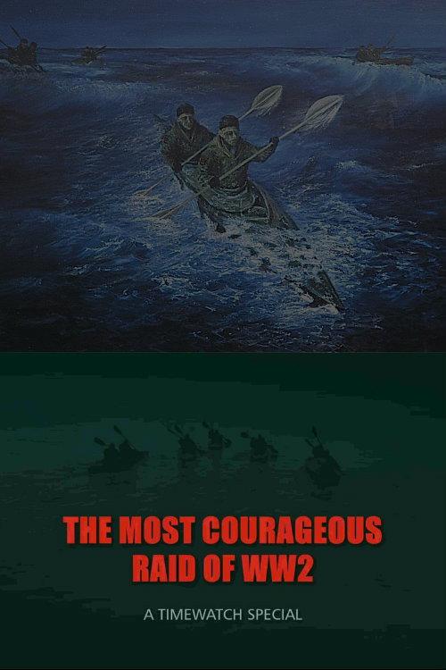 The Most Courageous Raid of WWII 2011 official movie poster