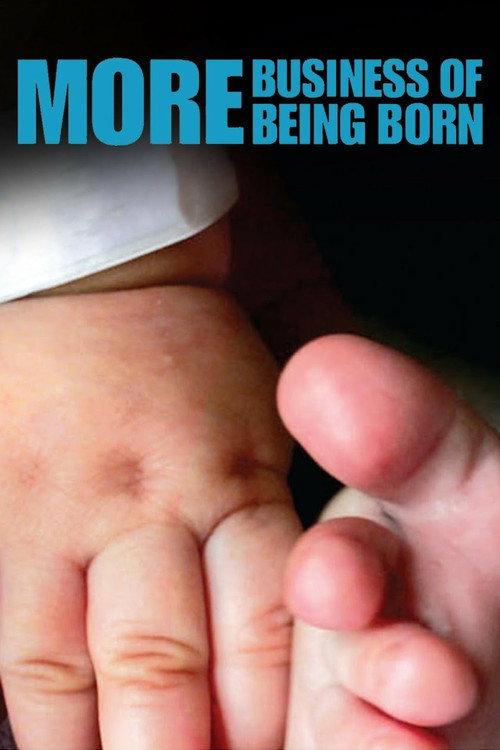 More Business of Being Born 2011 official movie poster