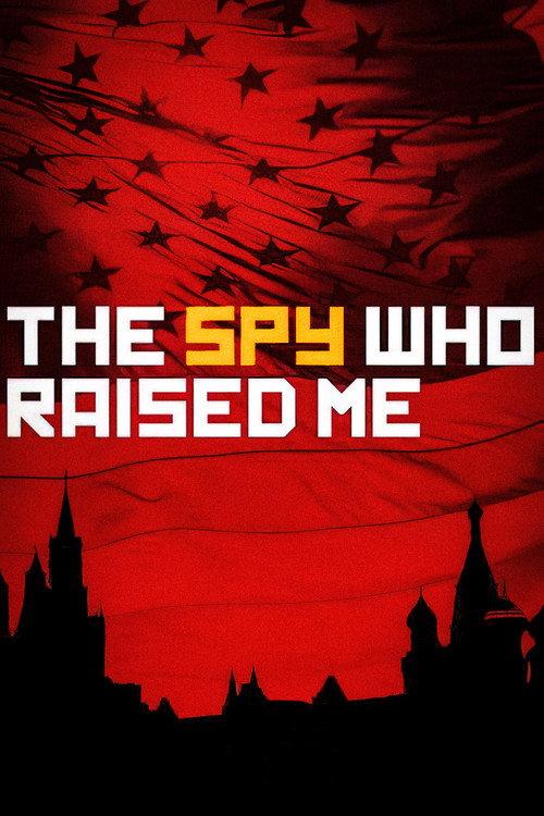 The Spy Who Raised Me 2018 official movie poster