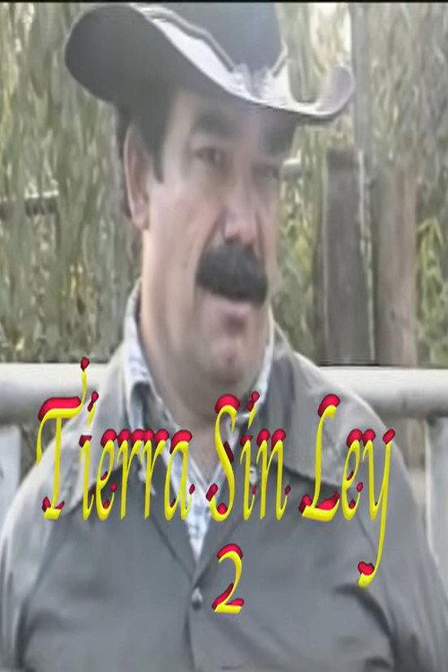 Tierra Sin Ley 2  official movie poster