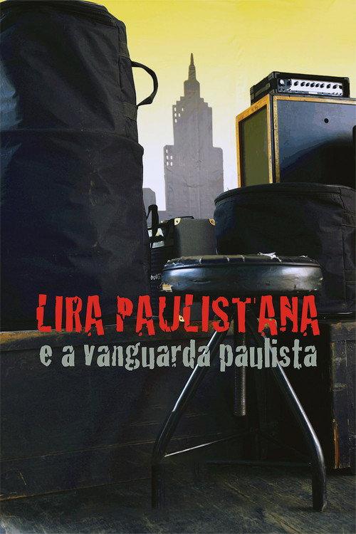 Lira Paulistana e a Vanguarda Paulista 2012 official movie poster