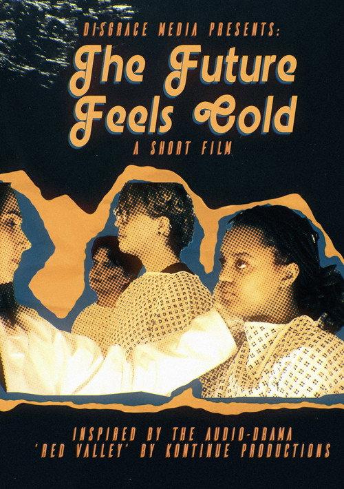 The Future Feels Cold 2025 official movie poster