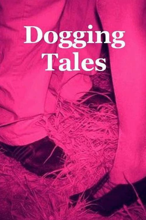 Dogging Tales 2013 official movie poster