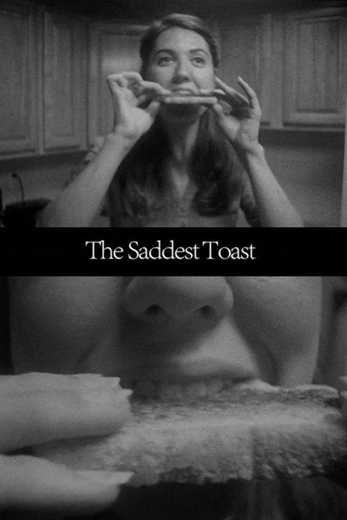 The Saddest Toast 2012 official movie poster