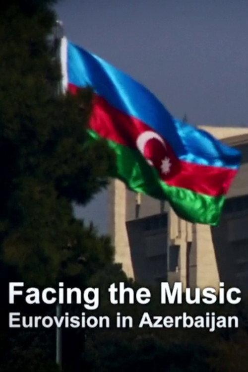 Facing the Music: Eurovision in Azerbaijan 2012 official movie poster