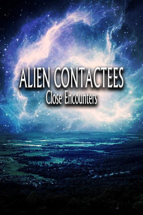 Alien Contactees: Close Encounters 2022 official movie poster