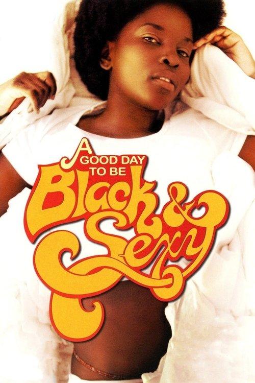 A Good Day to Be Black & Sexy 2008 official movie poster