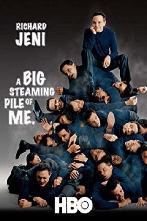 Richard Jeni: A Big Steaming Pile of Me 2005 official movie poster