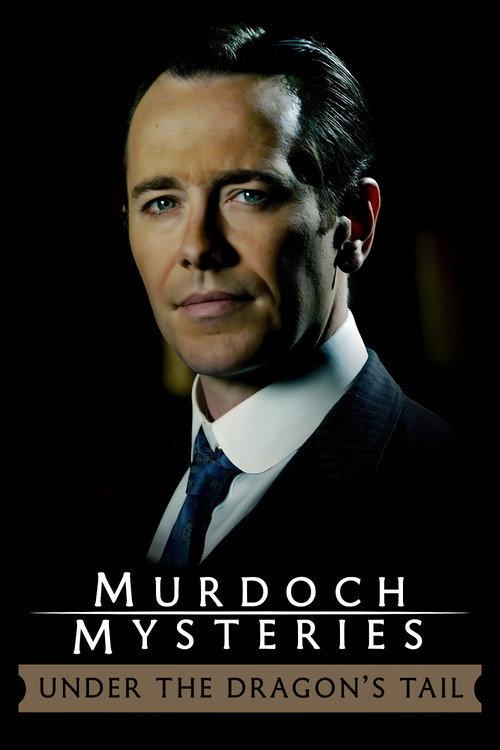 The Murdoch Mysteries: Under the Dragon's Tail 2005 official movie poster