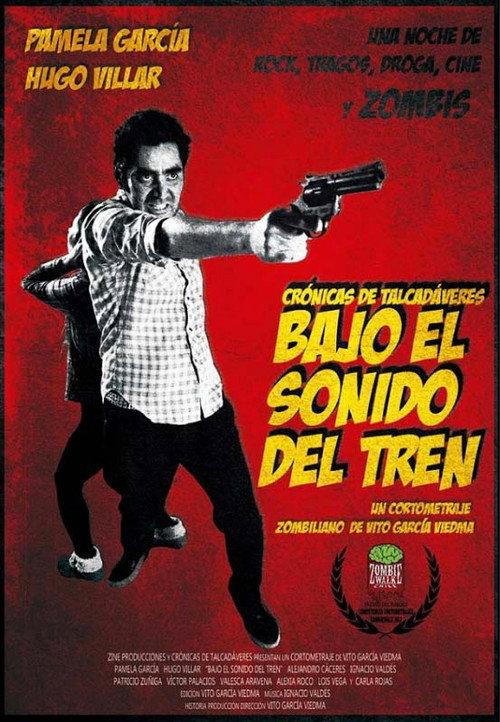 Bajo el sonido del tren 2012 official movie poster
