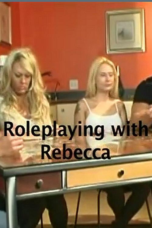 Role Playing with Rebecca 2007 official movie poster