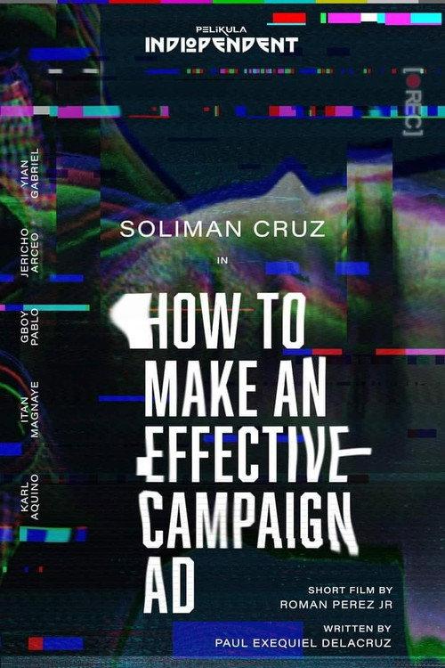 How to Make an Effective Campaign Ad 2022 official movie poster