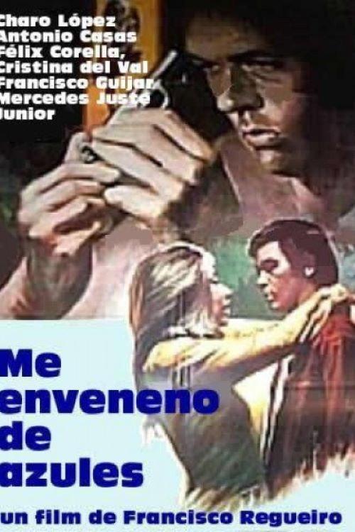 Me enveneno de azules 1971 official movie poster