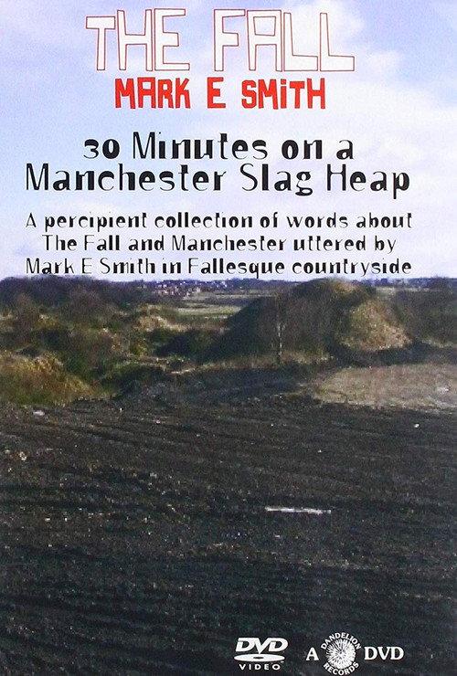 30 Minutes On A Manchester Slag Heap 2019 official movie poster
