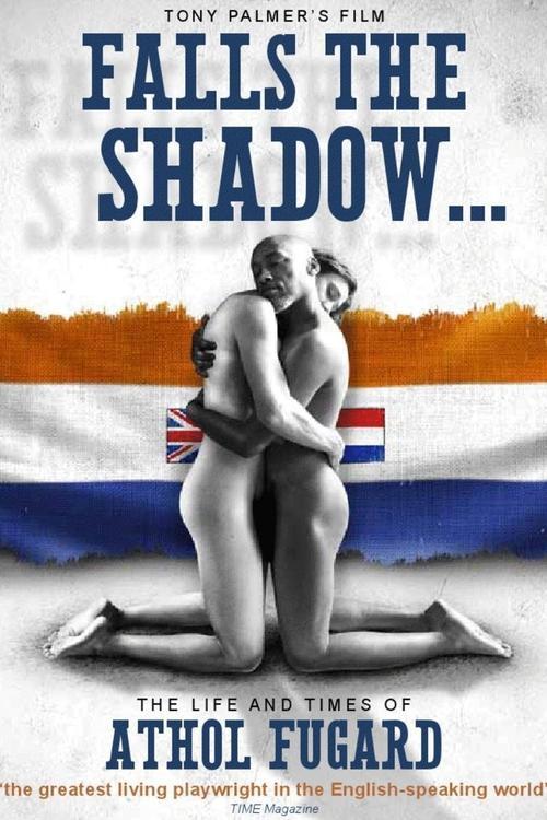 Falls the Shadow: The Life and Times of Athol Fugard 2012 official movie poster