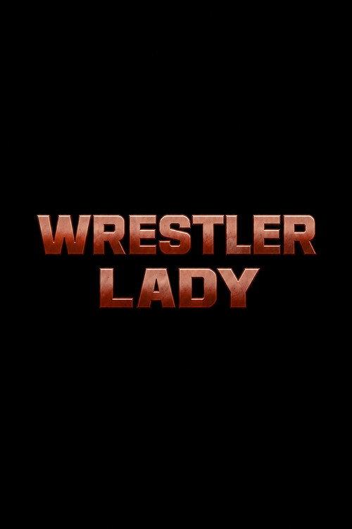 WRESTLER LADY 2025 official movie poster