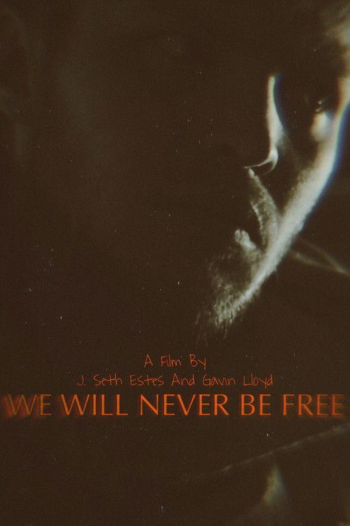 We Will Never Be Free 2022 official movie poster