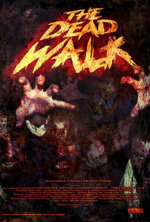 The Dead Walk 2008 official movie poster