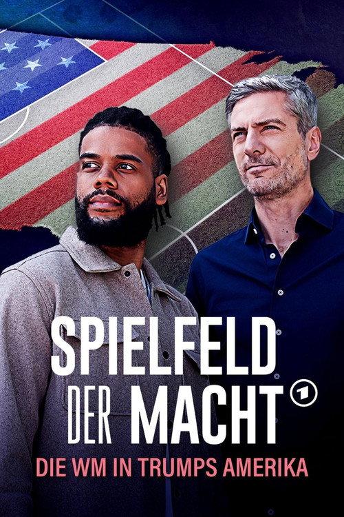 Spielfeld der Macht - Die WM in Trumps Amerika 2026 official movie poster