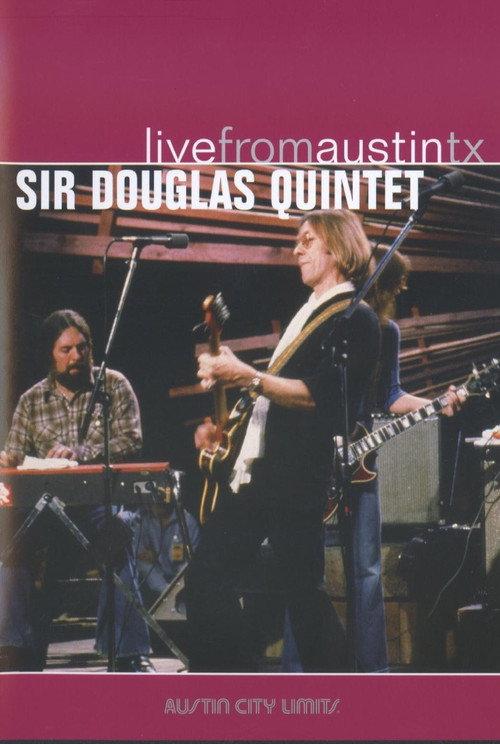 Sir Douglas Quintet: Live from Austin, TX 2007 official movie poster