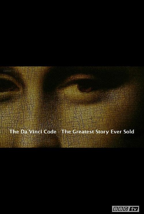 The Da Vinci Code: The Greatest Story Ever Sold 2006 official movie poster