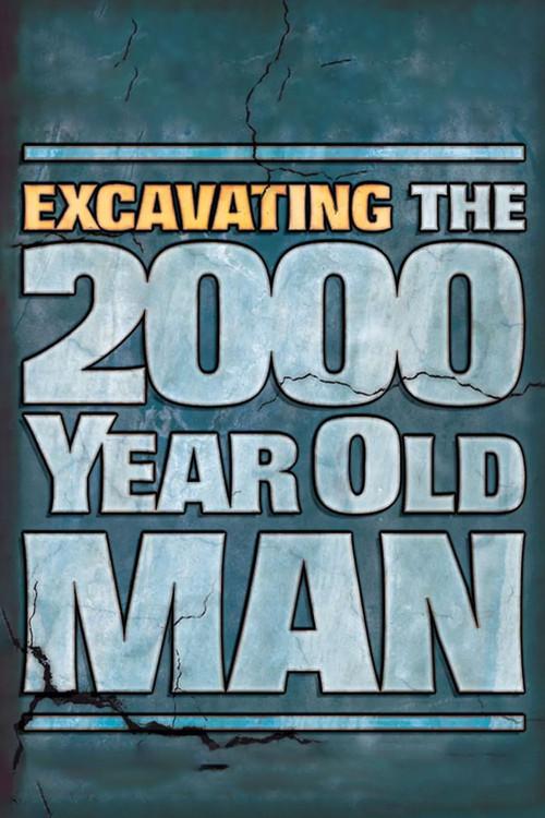Excavating the 2000 Year Old Man 2012 official movie poster